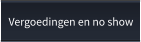 Vergoedingen en no show