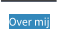 Over mij
